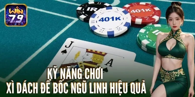 Ngũ Linh Có Ăn Xì Dách Không – Thông Tin Hữu Ích Từ Win79