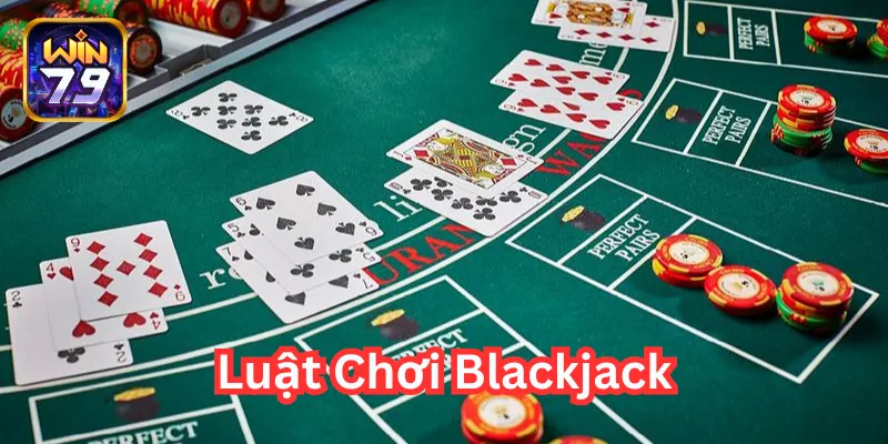 Luật Chơi Blackjack có gì đặc biệt 