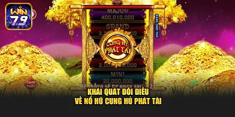 Giới thiệu game cung hỷ phát tài
