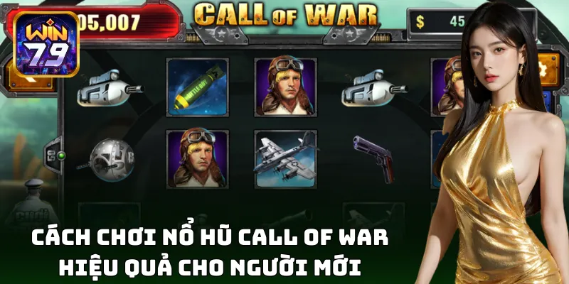 Nổ Hũ Call Of War – Bom Tấn Nổ Hũ Siêu Hấp Dẫn Tại Win79