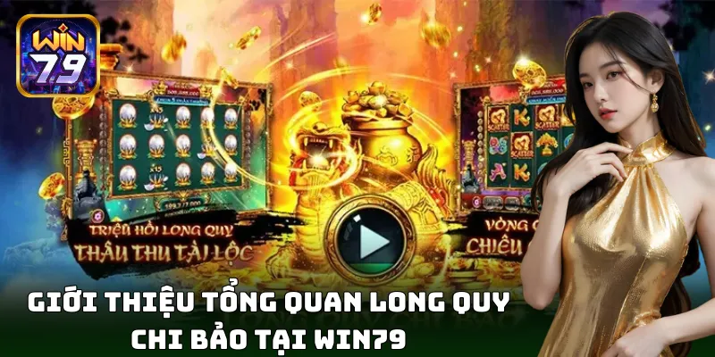 Truy tìm ngọc báu với nổ hũ Long Quy Chi Bảo