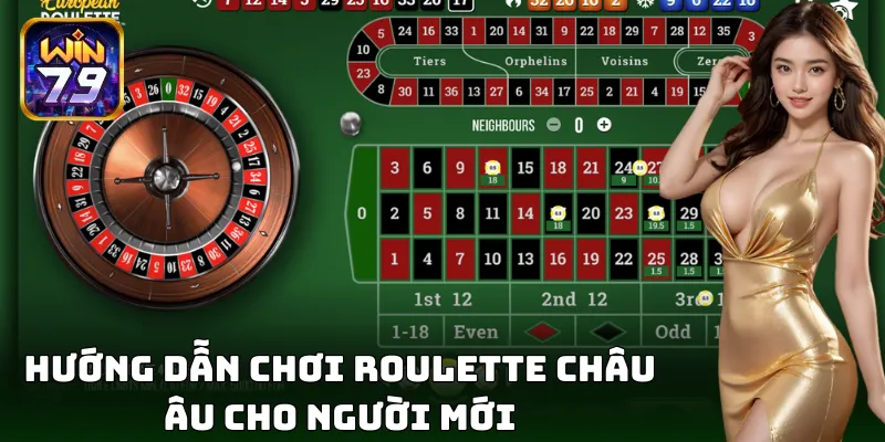 Lối chơi hấp dẫn, cuốn hút tại Roulette Châu Âu