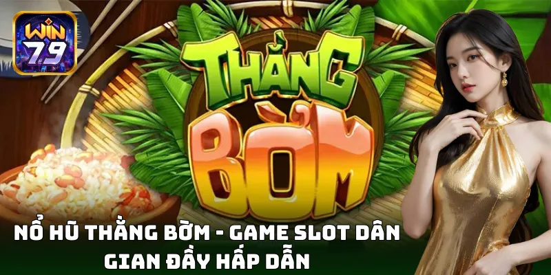 Chơi nổ hũ Thằng Bờm mở kho báu dân gian