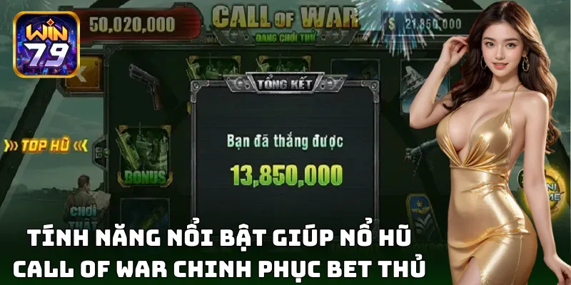 Nổ hũ Call Of War giao diện đỉnh cao siêu cuốn