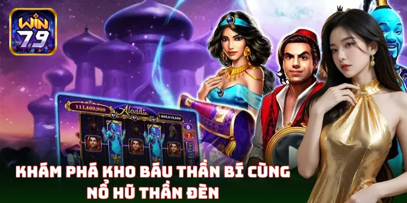 Khám phá kho báu thần bí cùng Nổ Hũ Thần Đèn