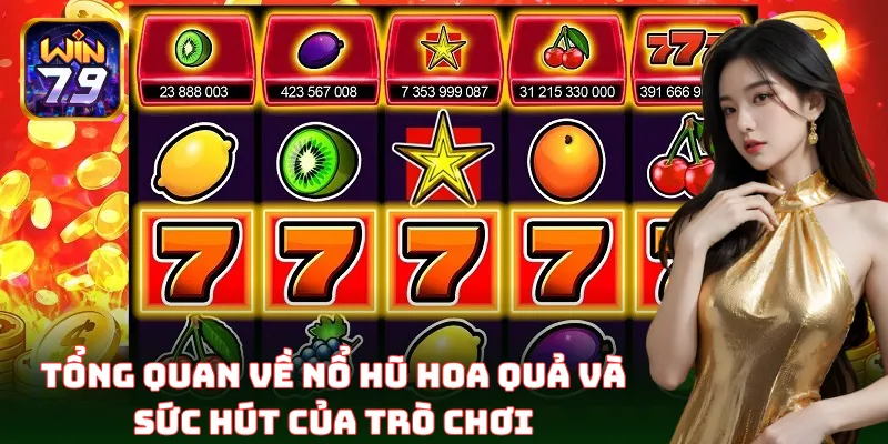 Trải nghiệm slot game Nổ Hũ Hoa Quả đầy màu sắc