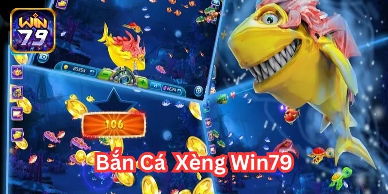 Bắn Cá Xèng Win79 – Bí Kíp Chinh Phục Game Bắn Cá Cực Cuốn!